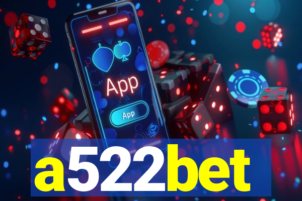 a522bet