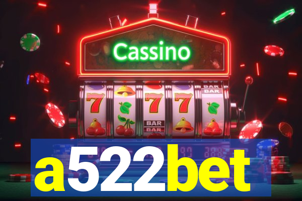 a522bet