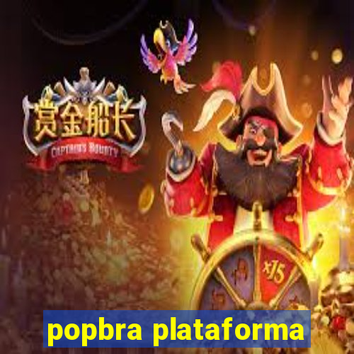 popbra plataforma