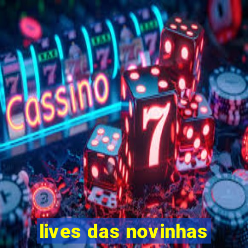 lives das novinhas