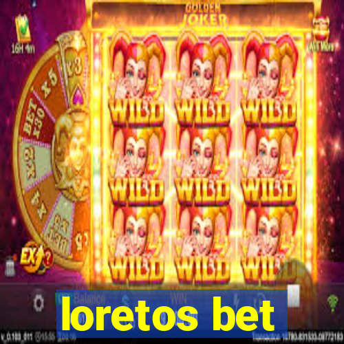 loretos bet