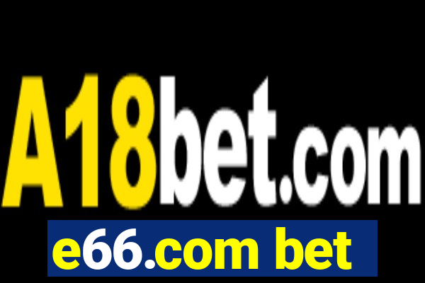 e66.com bet