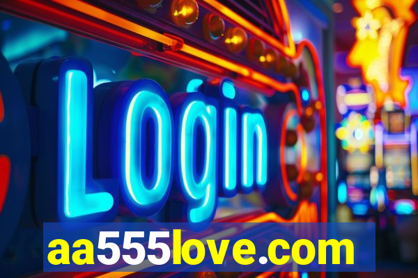 aa555love.com