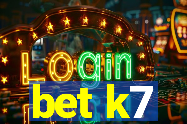 bet k7