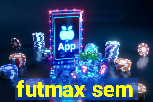 futmax sem