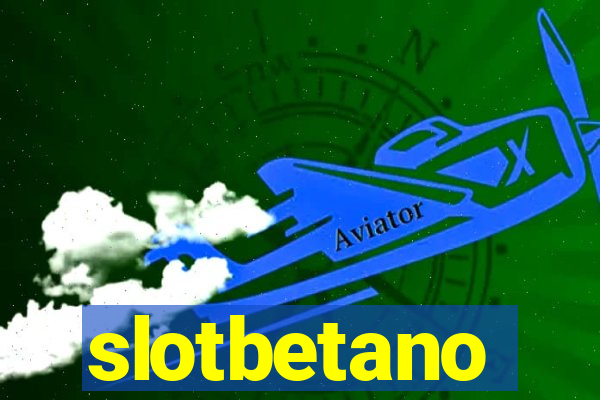 slotbetano