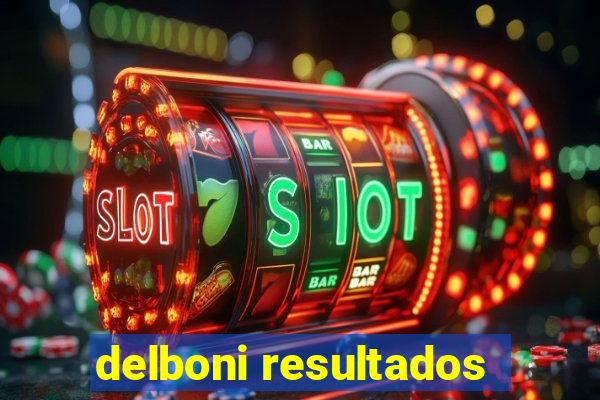 delboni resultados