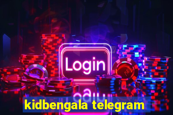 kidbengala telegram