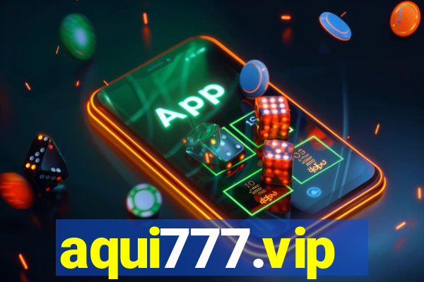 aqui777.vip