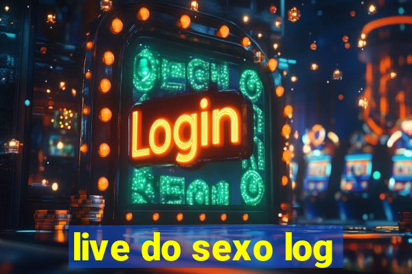 live do sexo log