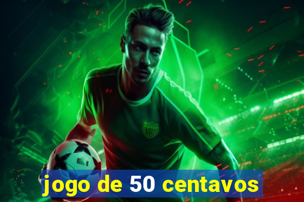 jogo de 50 centavos