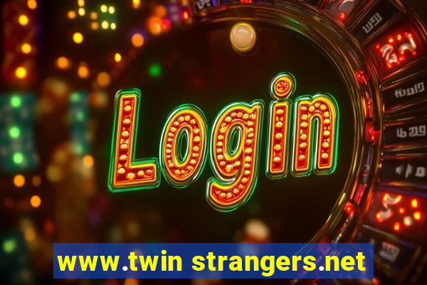 www.twin strangers.net