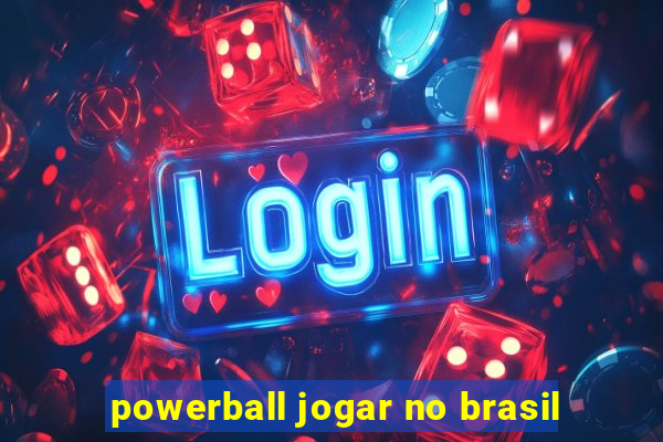 powerball jogar no brasil