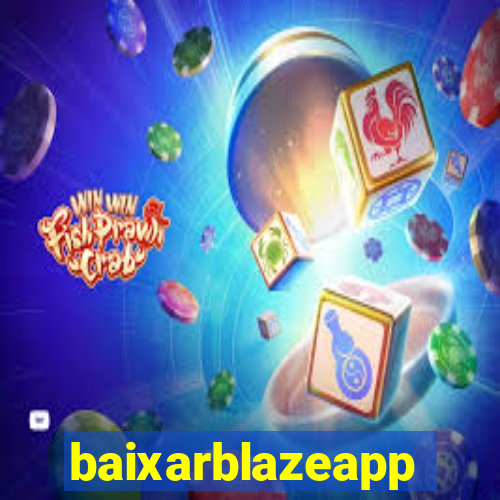 baixarblazeapp