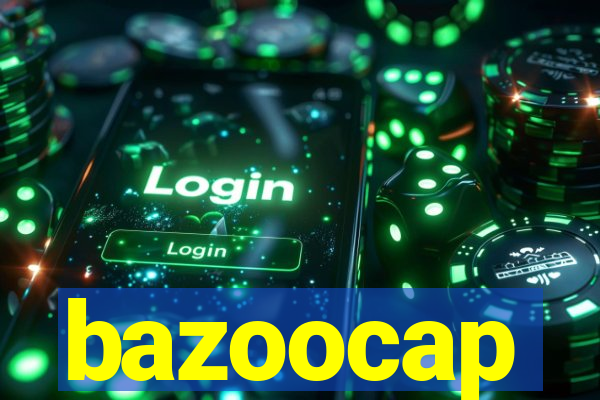 bazoocap