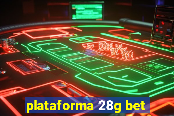 plataforma 28g bet