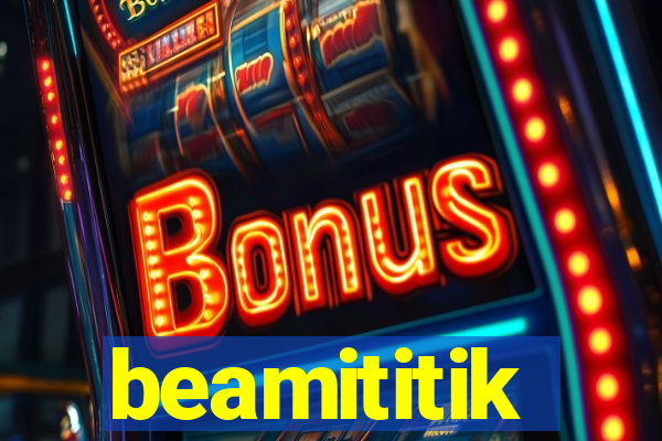 beamititik