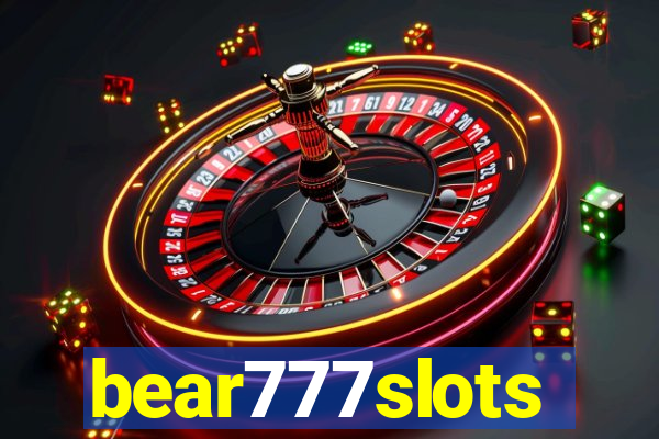 bear777slots