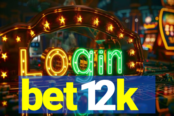 bet12k