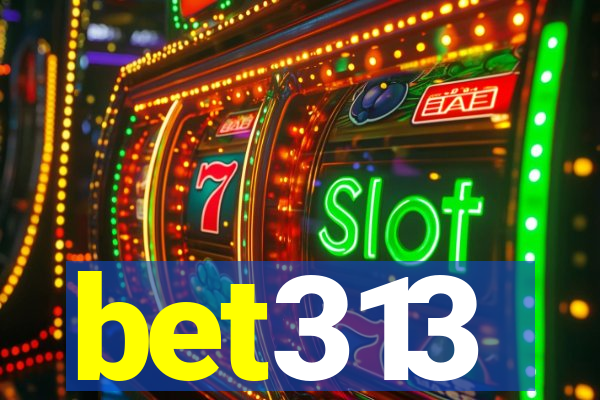 bet313