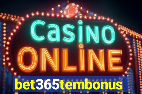 bet365tembonus