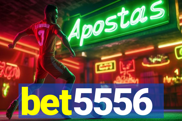 bet5556