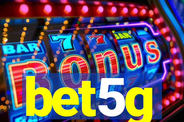 bet5g