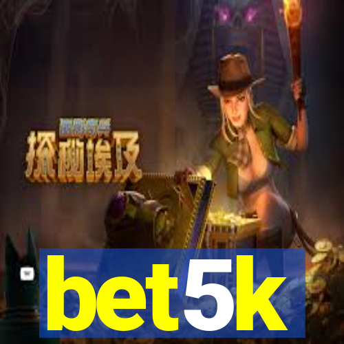 bet5k