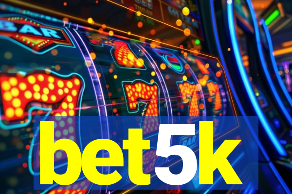 bet5k