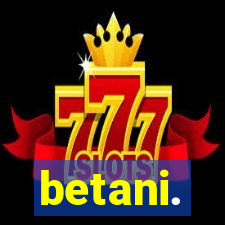 betani.