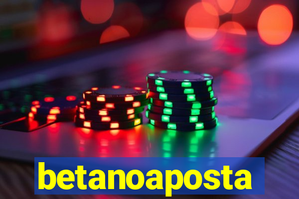 betanoaposta