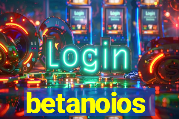 betanoios