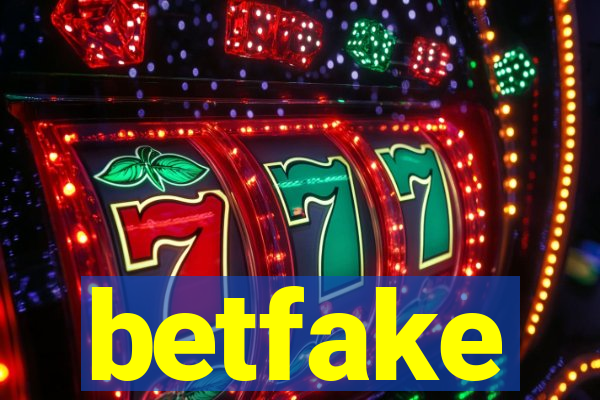 betfake