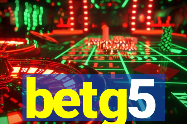 betg5