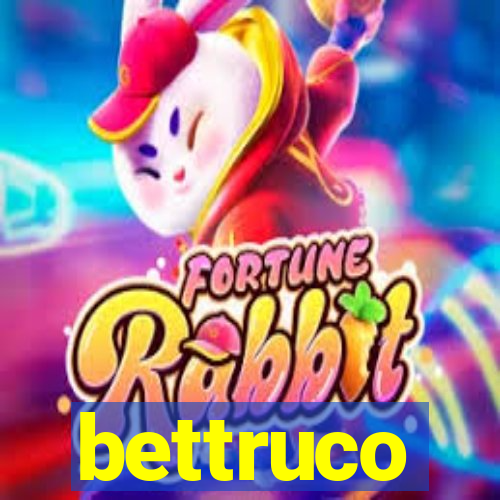 bettruco