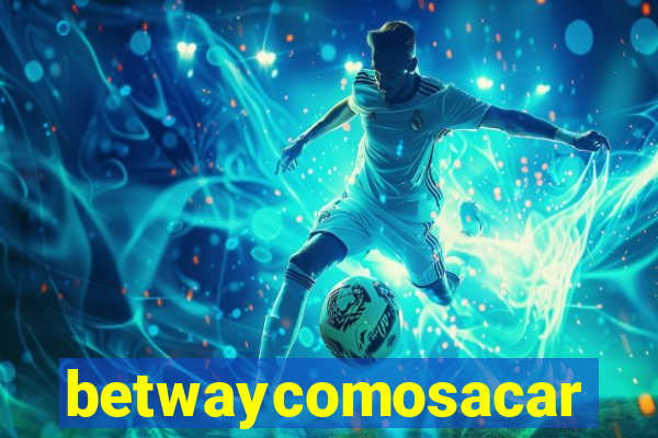 betwaycomosacar