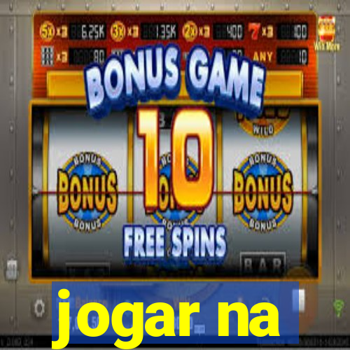 jogar na