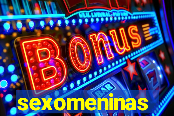 sexomeninas