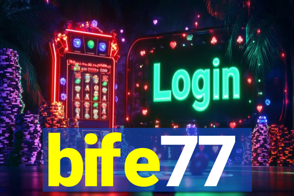 bife77