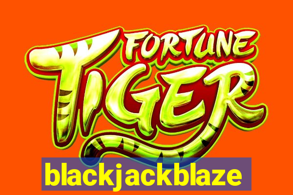 blackjackblaze