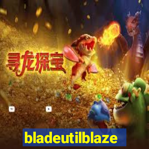 bladeutilblaze