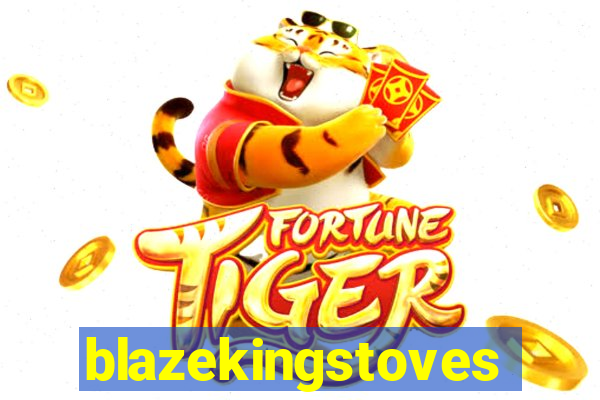 blazekingstoves