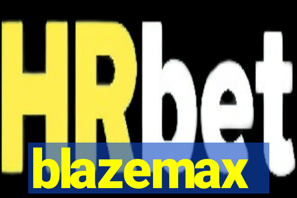 blazemax