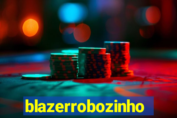 blazerrobozinho