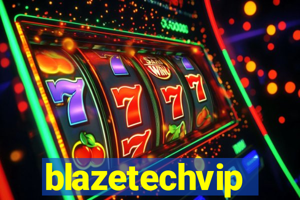 blazetechvip