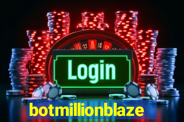 botmillionblaze