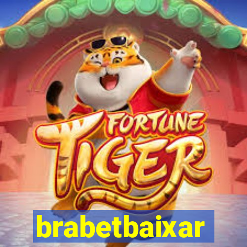 brabetbaixar