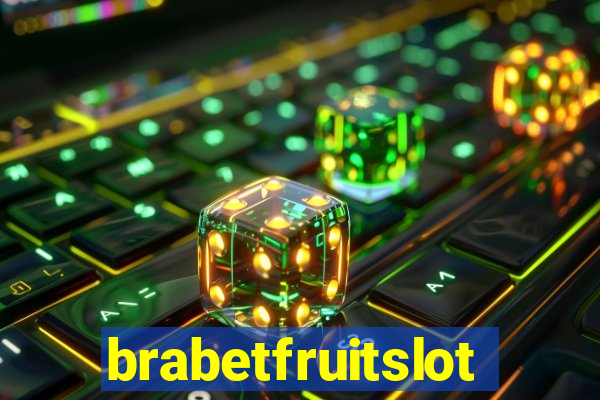 brabetfruitslot