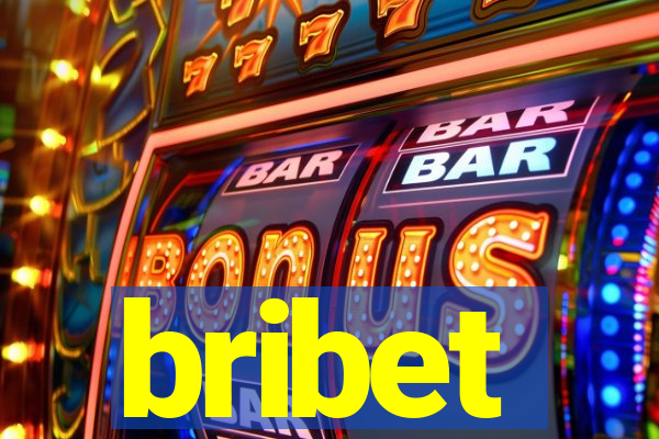 bribet