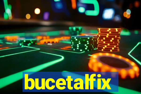 bucetalfix